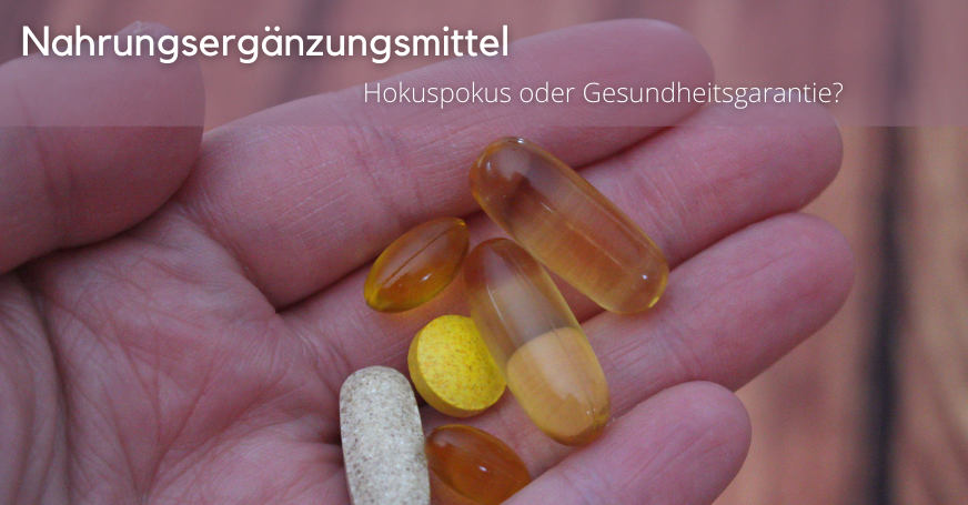 Nahrungsergänzungsmittel sind geeignet, um eine Mangelversorgung des Körpers mit Vitaminen und Mineralien zu vermeiden.